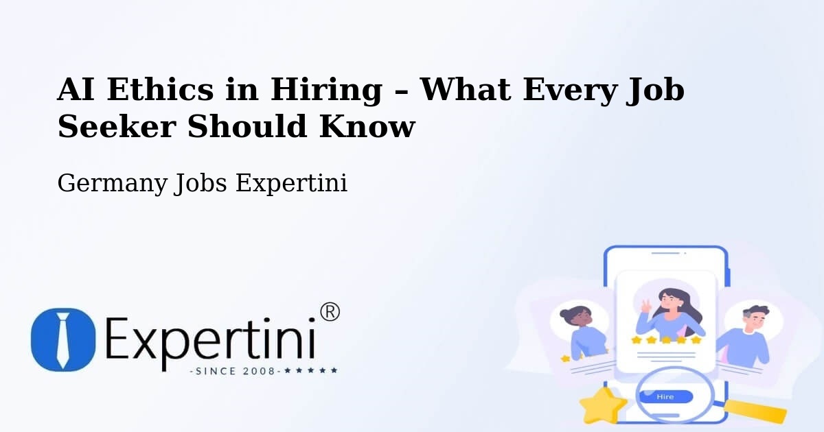 AI Ethics in Recruitment & Hiring – Hamm - Hamm, Germany Jobs Expertini